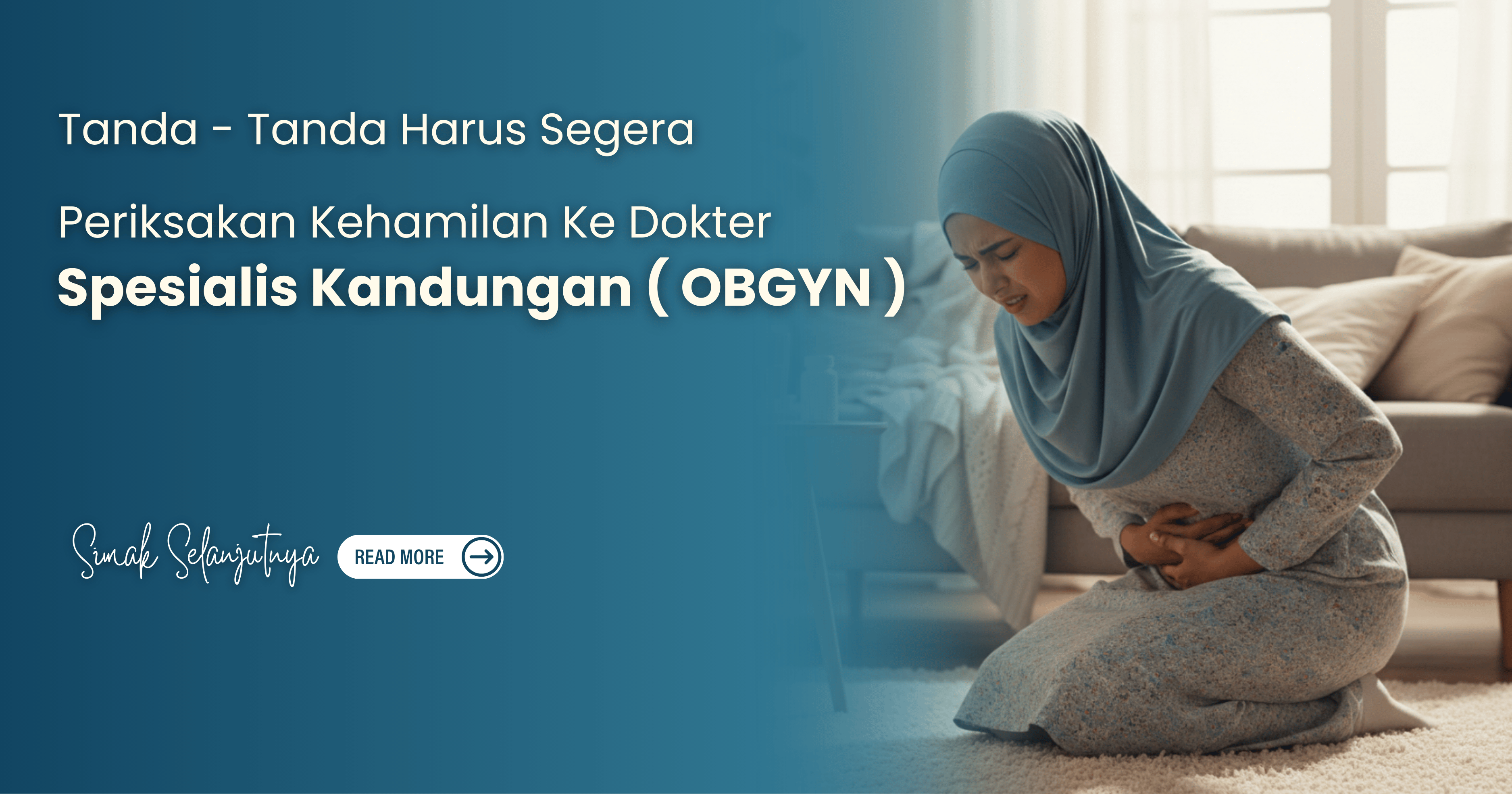Tanda-tanda wajib periksa ke Dokter Spesialis Kandungan (OBGYN)