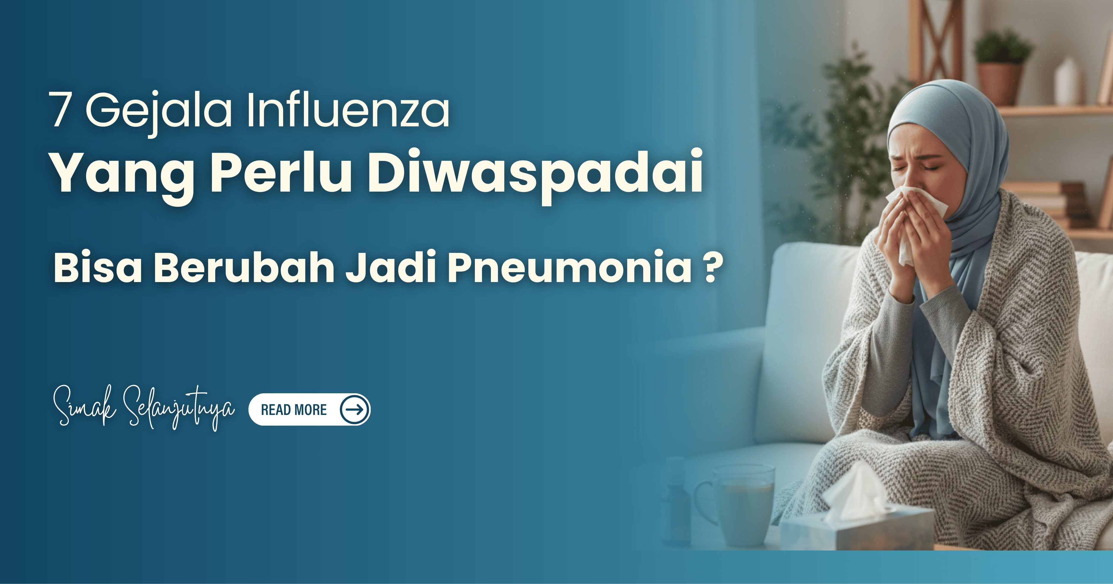 7 Gejala Influenza Yang Perlu Diwaspadai dan Bisa Berubah Jadi Pneumonia